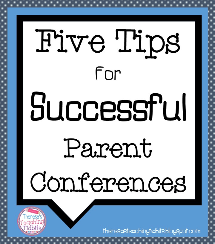 Theresa's Teaching Tidbits: Five Tips for Successful Parent Conferences