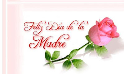 feliz dia de la madre feliz dia de la madre