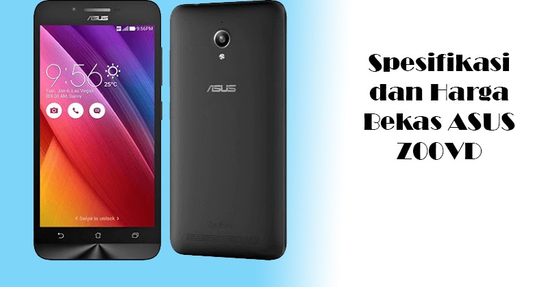 Asus Z00vd Spesifikasi Dan Harga Bekas Terkini 2021 Banggras Android