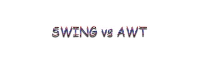 Difference between Swing and AWT ~ Programming Hub