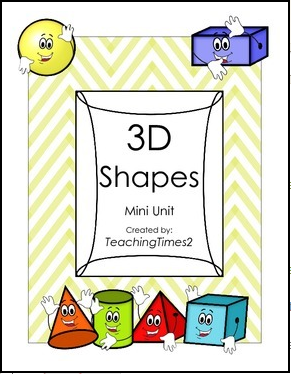 http://www.teacherspayteachers.com/Product/3D-Shapes-Mini-Unit-1057932