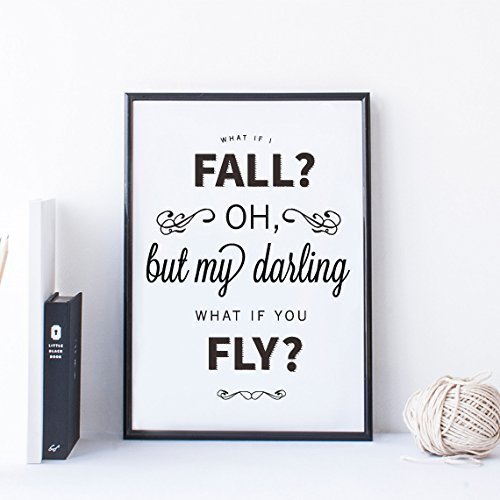 What if I fall? Oh, but my darling what if you fly? Wall art