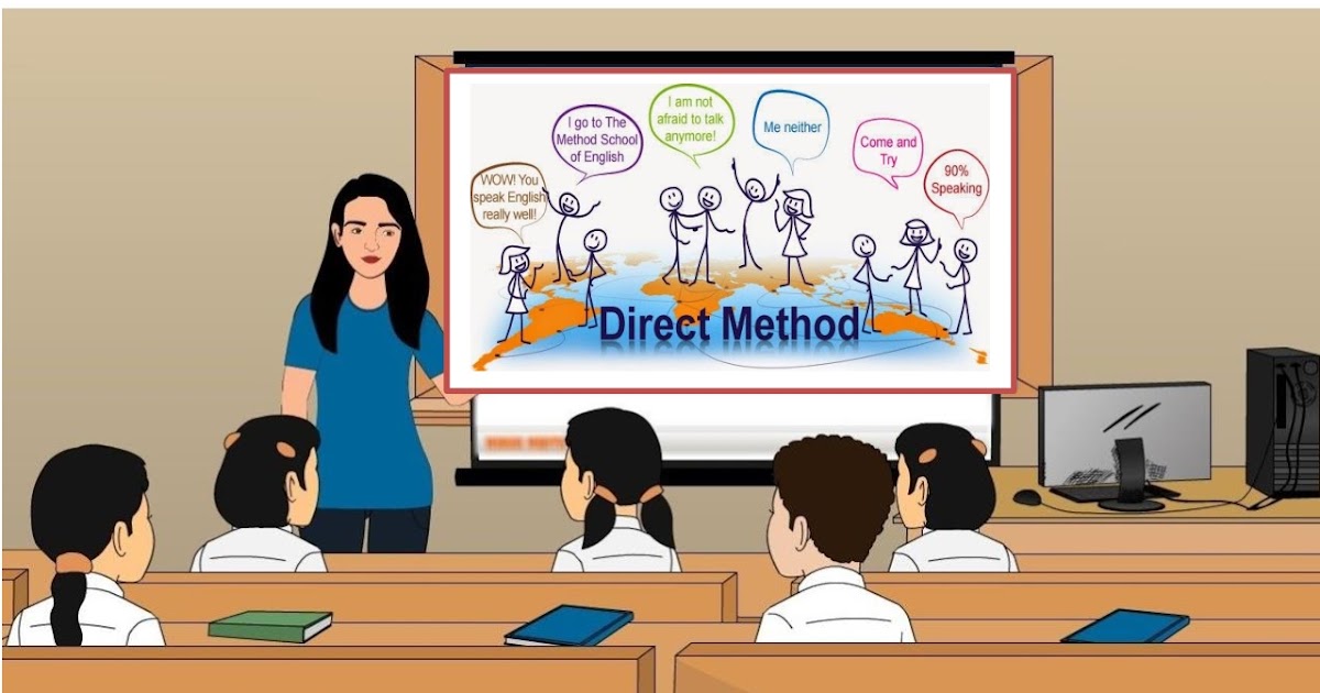 THE DIRECT METHOD OF TEACHING ENGLISH & ITS AIM AND PRINCIPLE