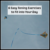6 Easy Toning Exercises Kites in the sky with title overlaid