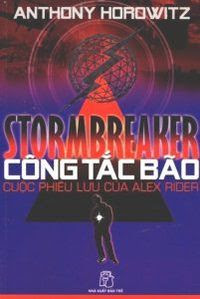 Cuộc Phiêu Lưu Của Alex Rider: Công Tắc Bão - Anthony Horowitz