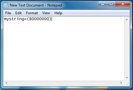 Open Text Document and write " mystring=(80000000)" into the text ...