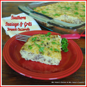 Southern Sausage and Grits Brunch Casserole at Miz Helen's Country Cottage