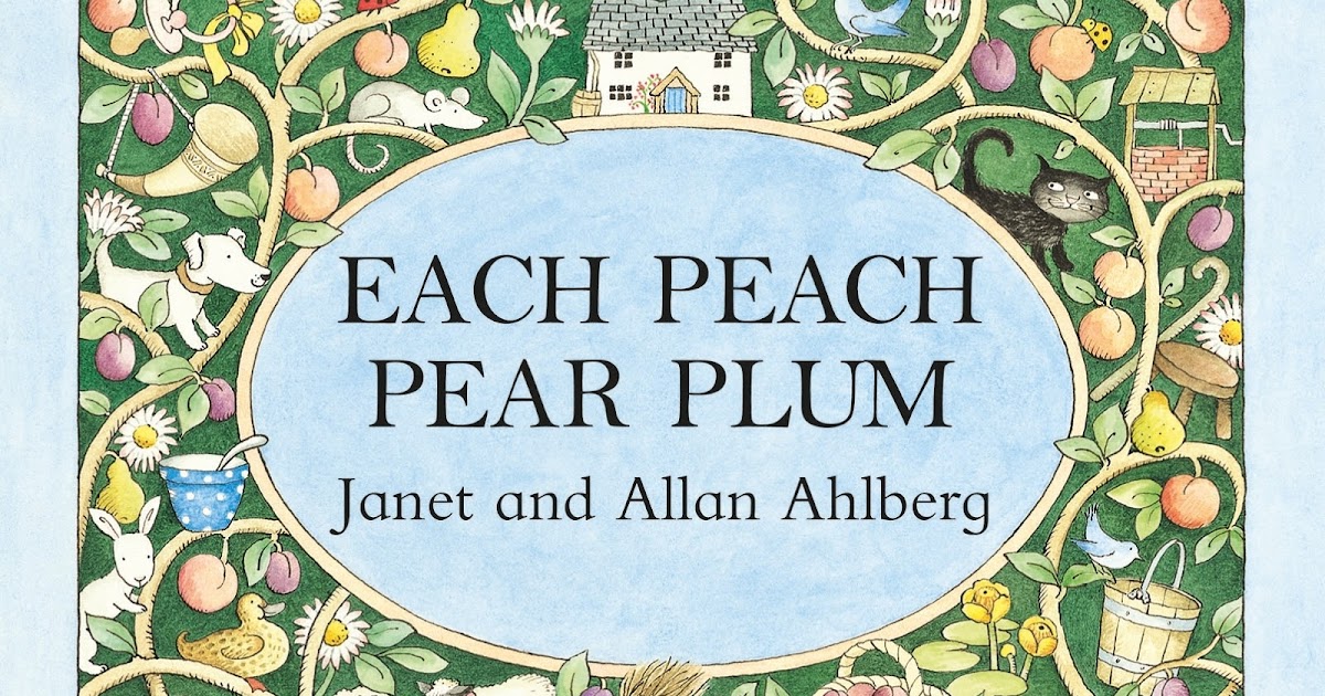 Kids' Book Review Review Each Peach Pear Plum