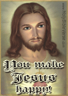 you-make-jesus-christ-happy-praise-him.gif