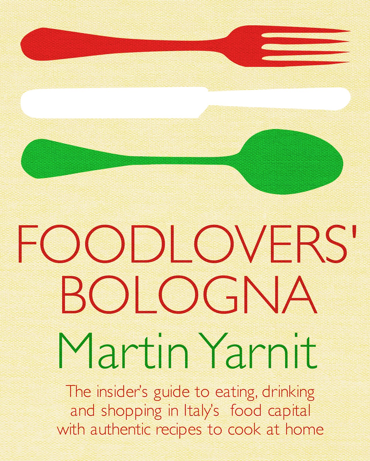 Bologna Italy's Best Kept Food Secret On sale now Foodlovers' Bologna