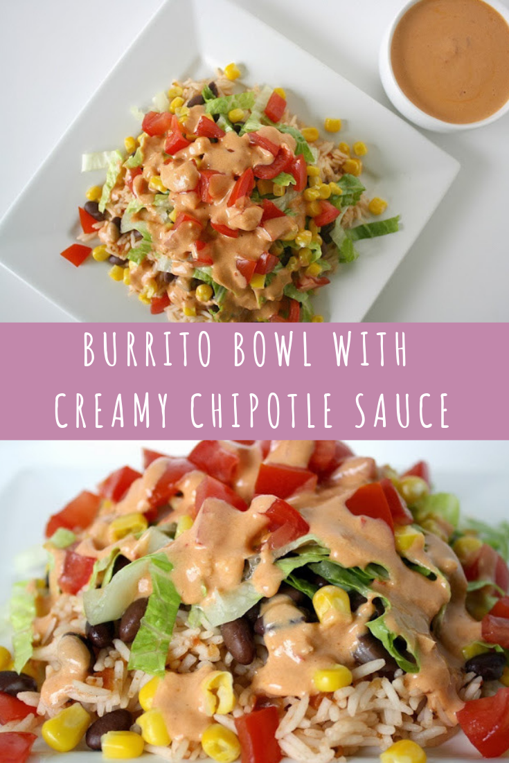 Burrito Bowl with Creamy Chipotle Sauce Recipe