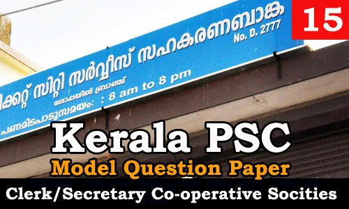 Kerala PSC - Junior Clerk/Secretary, Co-operative Societies - Model Question Paper 15