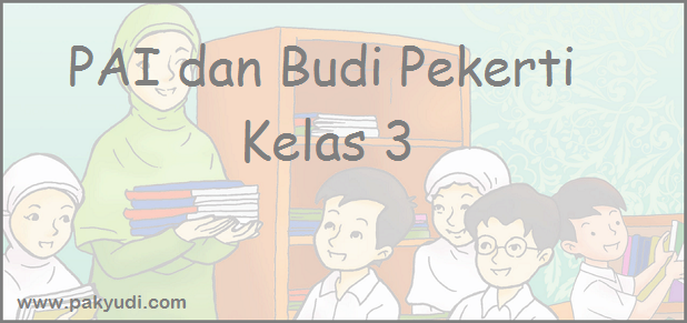 Kumpulan Soal Pai Dan Budi Pekerti Kelas 3 Semester 2 Revisi Bahan Belajar