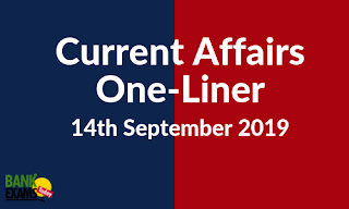 Current Affairs One-Liner: 14th September 2019
