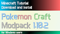 HOW TO INSTALL<br>Pokemon Craft Modpack [<b>1.10.2</b>]<br>▽