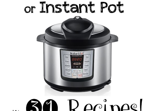 How & Why to Get Started with an Electric Pressure Cooker or Instant Pot - with 31 Pressure Cooker Recipes!