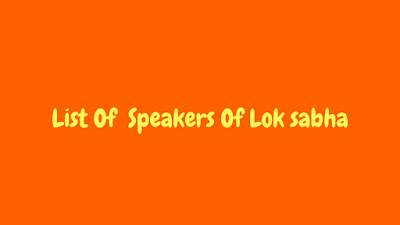 lok sabha speakers,list of lokhasabha speaker