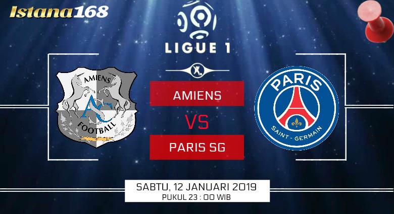 Prediksi Amiens vs Paris SG 12 Januari 2019