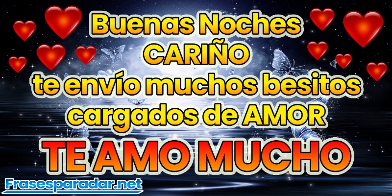 Bonito mensaje de Buenas Noches Amor con mucho Cariño - Frases para dar