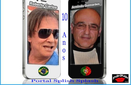 Parabéns Portal Splish Splash - Parabéns Armindo Guimarães, são 10 anos de sucesso e emoção