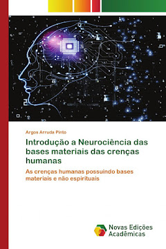 Meu 2° livro: "Introdução a Neurociência das bases materiais das crenças humanas"
