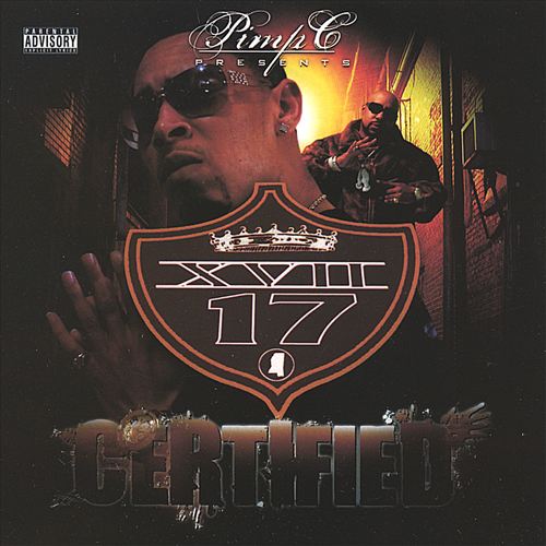 Pimp C presents XVII (17) Certified