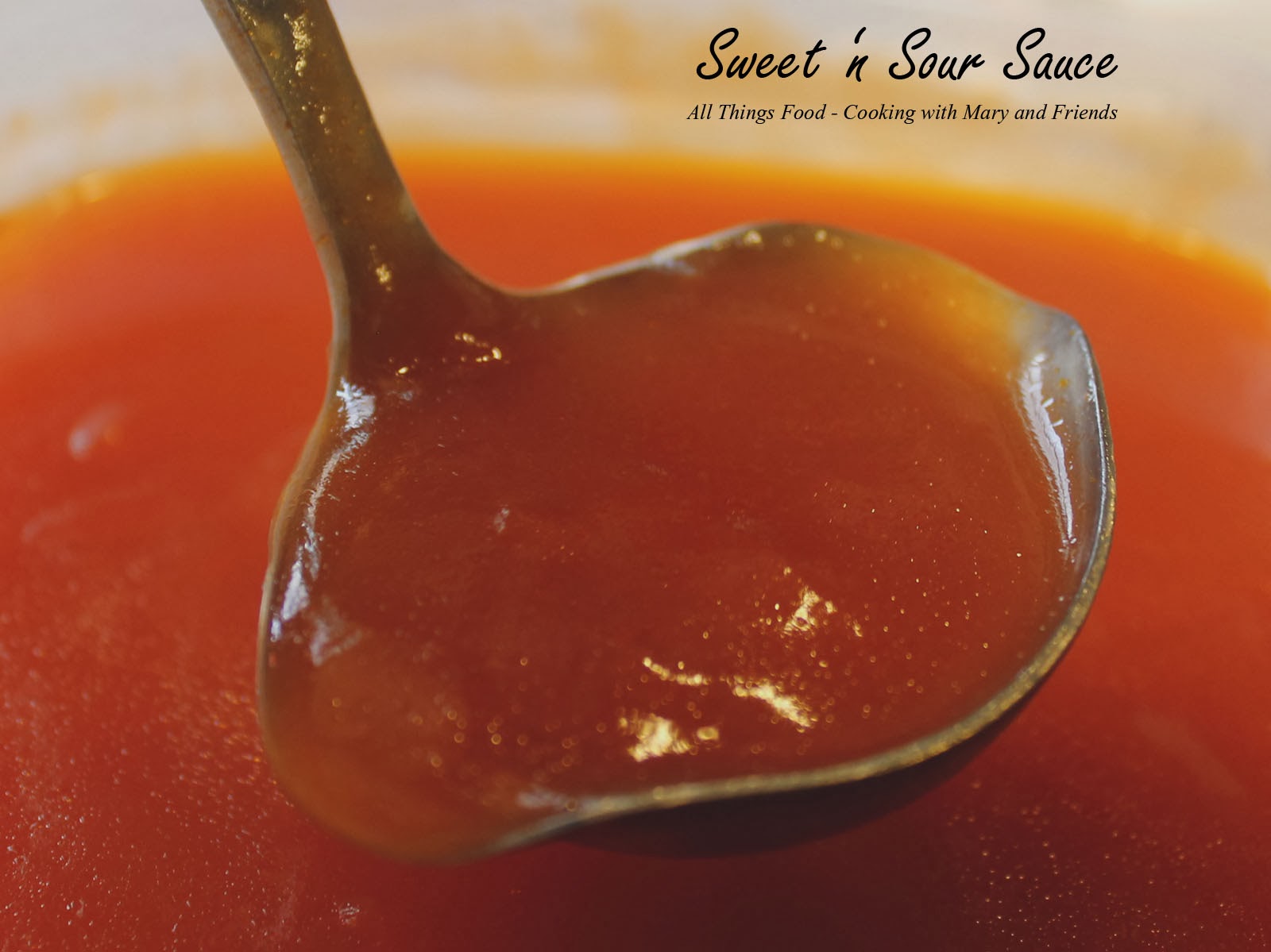 Cooking With Mary And Friends Sweet n Sour Sauce cooking-with-mary-and-friends-sweet-n-sour-sauce