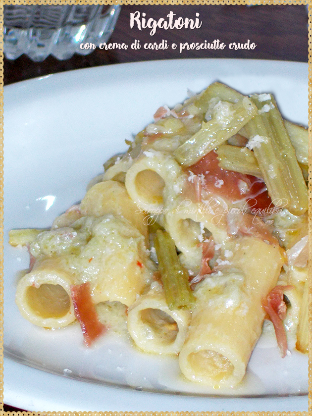 Rigatoni con crema di cardi e prosciutto crudo