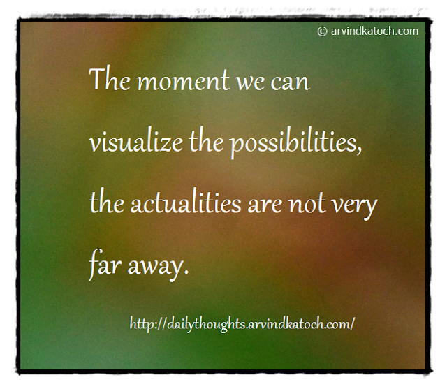 possibilities, actualities, Daily Thought, Quote