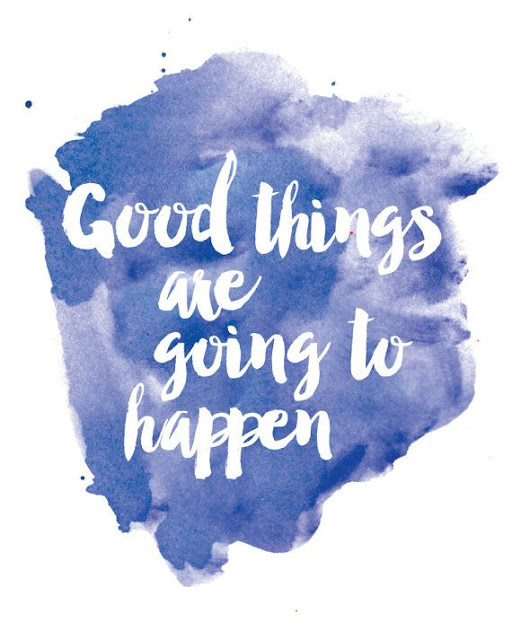 Good Things Are Going to Happen