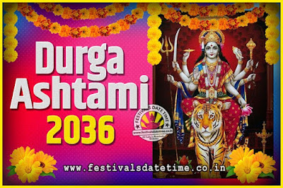 2036 Durga Ashtami Pooja Date and Time, 2036 Durga Ashtami Calendar