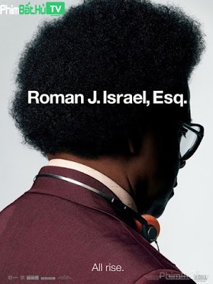 Movie Luật Sư Công Lý - Roman J. Israel, Esq. (2017)