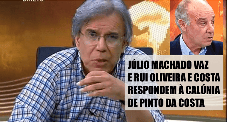 Júlio Machado Vaz responde a Pinto da Costa