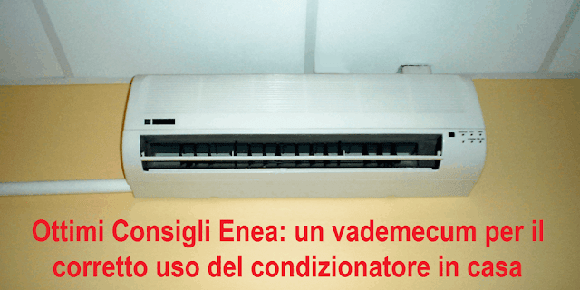 Enea: un vademecum per il corretto uso del condizionatore