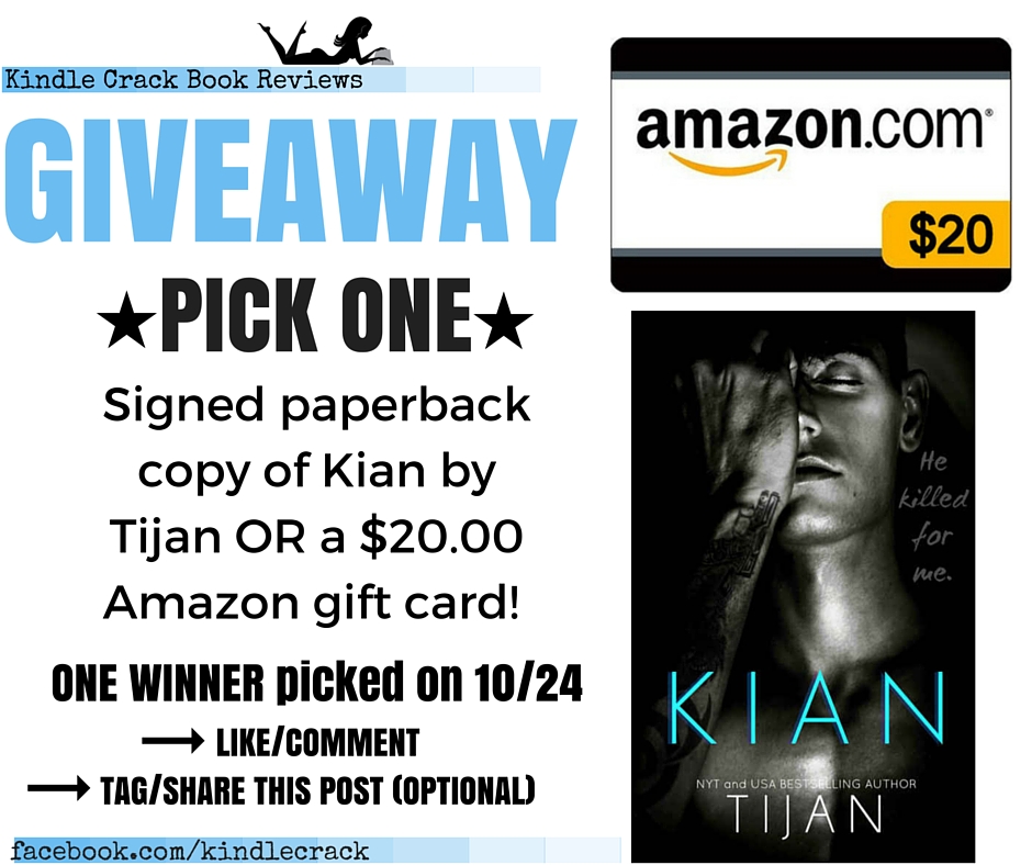 GIVEAWAY Pick one 20.00 Amazon Gift Card or Signed Copy of Kian by Tijan on Kindle Crack