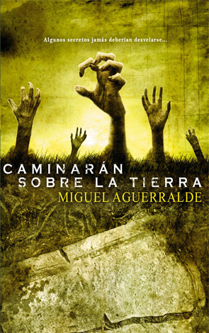 Caminarán sobre la tierra de Miguel Aguerralde Caminarán sobre la tierra de Miguel Aguerralde
