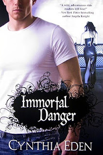 Immortal Danger by Cynthia Eden