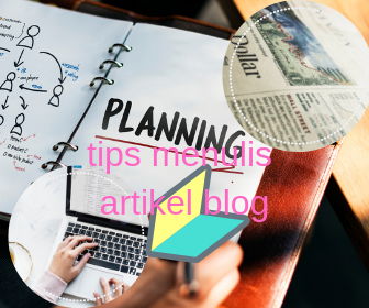 tips menulis artikel blog untuk pemula