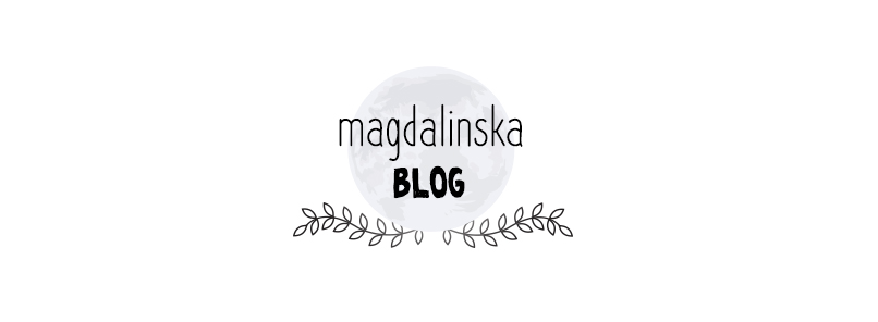 magdalinska - blog lifestylowy 