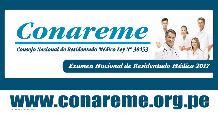 CONAREME 2017: Ingresantes Residentado Médico (Resultados Examen Domingo 11 Junio) Examen de Conocimientos - www.conareme.org.pe CONAREME 2017: Ingresantes Residentado Médico (Resultados Examen Domingo 11 Junio) Examen de Conocimientos - www.conareme.org.pe