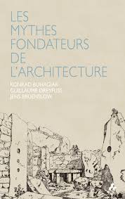 Konrad Buhagiar, ed: Les mythes fondateurs de l´rchitecture