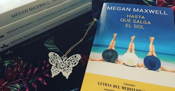 Reseña #81: Hasta que salga el sol, de Megan Maxwell - Viajando a otros