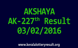 AKSHAYA AK 227 Lottery Result 03-02-2016