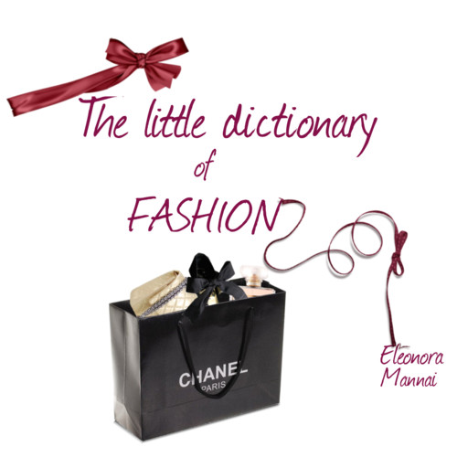 The little dictionary of fashion.