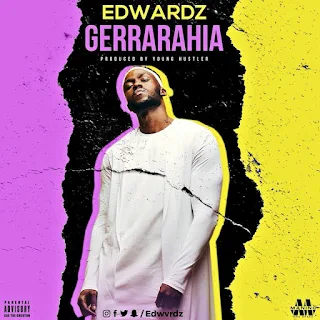 Edwardz - Gerrarahia (prod. by Young Hustler)