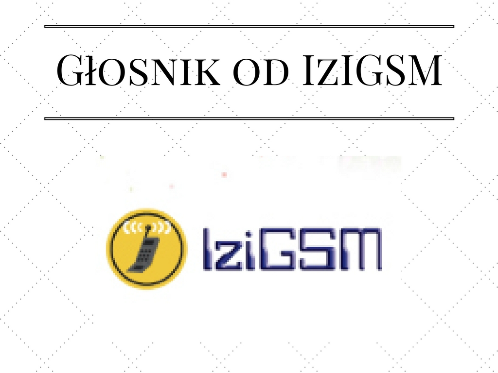 Głośnik od IzIGSM