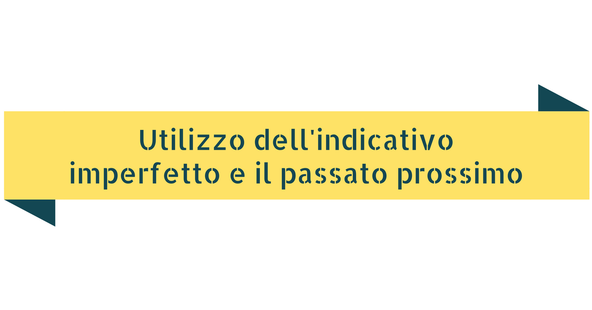 Uso dell'imperfetto e del passato prossimo