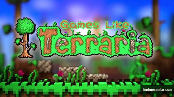 Games Like Terraria: Explore, Craft, Build and Fight