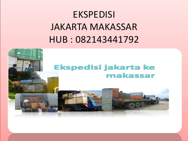 Ekspedisi Jakarta Ke Makassar Hub 082143441792