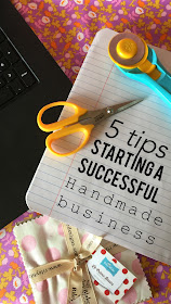 5 Tips to Start a successful handmade business